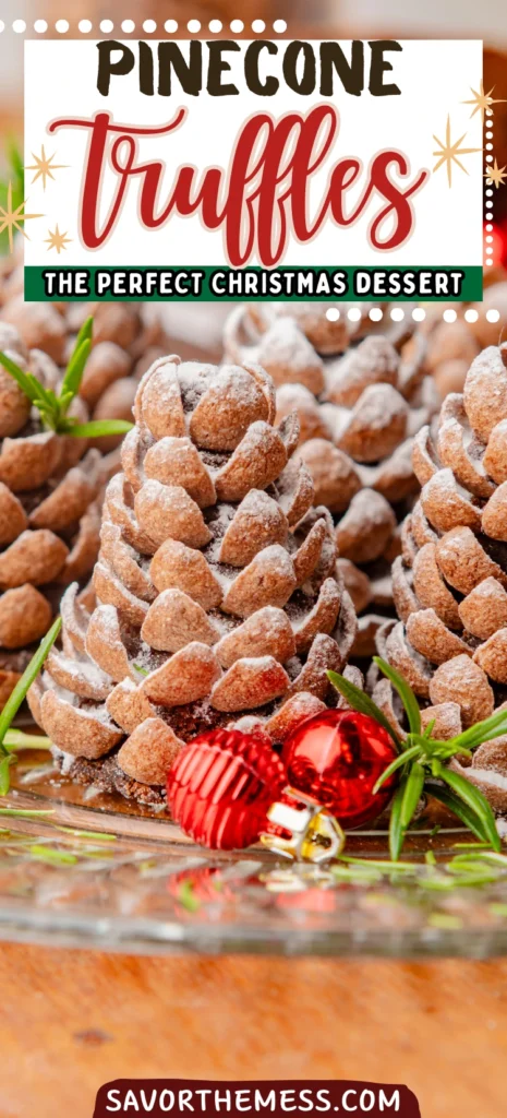 pinecone truffles with powdered sugar on top and sprigs of herbs and ornaments around